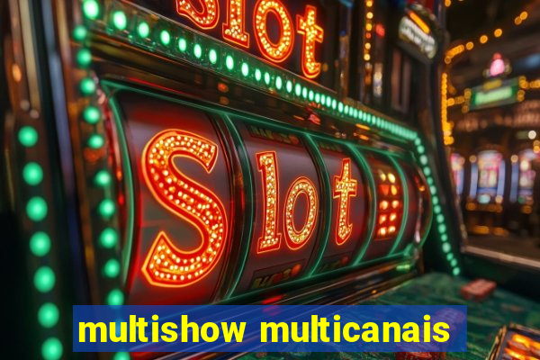 multishow multicanais